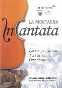 2006 - TOrino, Auditorium RAI, "La Montagna Incantata"